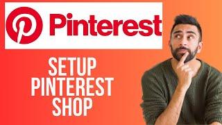 How to Setup Pinterest Shop  Pinterest Shop Setup Tutorial 2024
