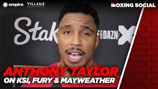 MAYWEATHER MESSAGED ME ILL F*CK HIM UP - Anthony Taylor CALLS OUT Floyd Tommy Fury & KSI