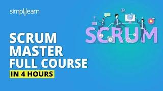 Scrum master Full Course  Scrum Master Certifications Training  Scrum Master Tutorial Simplilearn