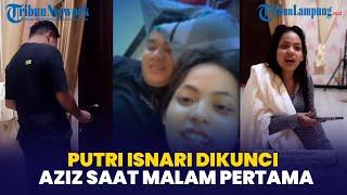 Putri Isnari Dikunci Abdul Aziz Saat Malam Pertama • Berita Artis Tribun Lampung