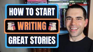 How to Start Writing Fiction 7 Tips for Early Success