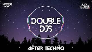 סט אפטר טכנו 2022 - AFTER TECHNO SET - DOUBLE DJs