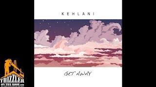 Kehlani - Get Away Prod. Jahaan Sweet Thizzler.com