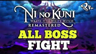 All Boss Fight - Ni No Kuni Remastered Wrath of the White Witch 1080p 60FPS