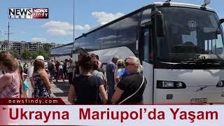 Ukrayna  Mariupol’da Yaşam