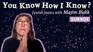 Sukkot with Mayim Bialik  You Know How I Know?