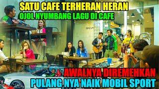 Satu Cafe Terheran  Ojol Nyumbang Lagu DI Cafe  Awalnya Diremehkan Pulangnya naik Mobil Sport