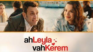 Ah Leyla Vah Kerem Yerli Komedi 2024 FULL HD