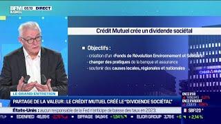 Partage de la valeur le crédit mutuel créé le dividende sociétal