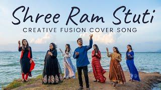 Shree Ram Stuti  Shree Ramchandra Krupalu Bhajman  Creative Fusion Cover Song