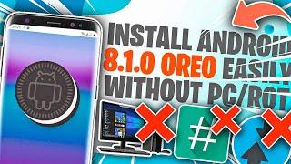 WORKING How to Install Android 8.1.0 OREO On Any Android - Without pc