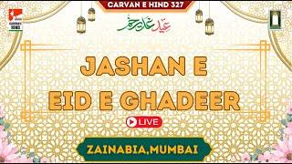 JASHAN E EID E GHADEER ZAINABIA TRUST MUMBAI  CARVAN E HIND 327 