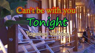 Tagalog VersionCant Be With You Tonight