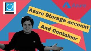 Create An Azure Storage Account and Container