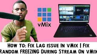 Lag-Free Streaming  Stream Freeze Fix Master vMix Troubleshooting  vMix Fix & Tutorial