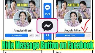 How to Hide Message Button on Facebook  2021  Removedisable message option  Updated