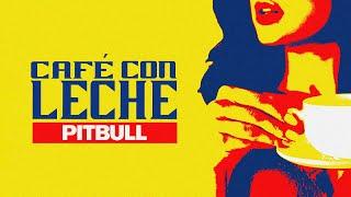 Pitbull Play-N-Skillz - Café Con Leche Lyric Video