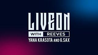 LiveOn with Reeves Yana Krasota and G.SAX  Archived 