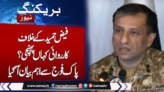 Generalr Faiz Hameed Case Update  Big Reply From Pak Army  Latest News ISPR  Samaa TV