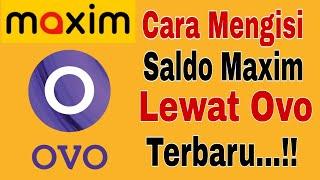 CARA MENGISI SALDO MAXIM LEWAT OVO TERBARU.. TUTORIAL ISI SALDO MAXIM PAKAI OVO MAXIM OJEK ONLINE