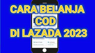 Cara BELANJA COD Di Lazada Gratis Ongkir  Cod Cash On Delevery Lazada