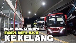 NAIK BUS  DARI MELAKA KE KLIA SAHALAM DAN KELANG BUS MALAM MALAYSIA