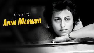 A Tribute to ANNA MAGNANI