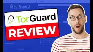 TorGuard Review & Test 2024  Keep This in Mind Before Buying