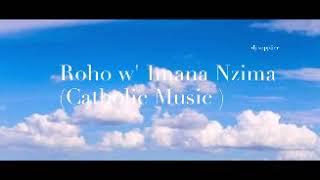 Roho w Imana Nzima  Catholic Music 