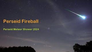 Perseid Fireball - August 12 2024 - Perseid Meteor Shower 2024. My Best Perseid Ever 0137 am