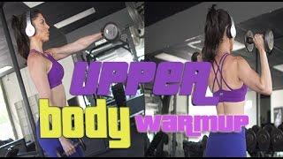 Workout of the Week FULL UPPER BODY WARM-UP