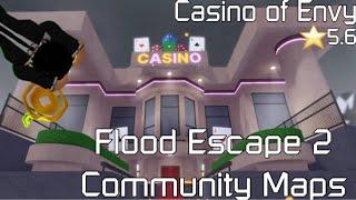 Casino of Envy  Flood escape 2 Community maps  custom flood color