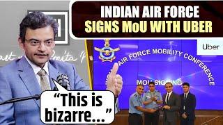 This is bizarre... Anand Ranganathan on the Indian Air Force signing an MoU with Uber