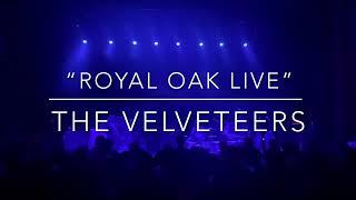 THE VELVETEERS “Royal Oak Live” Full Show on Sept 21 2023
