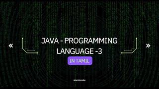 JAVA Programming language in Tamil  3 - What is Scanner Class ???  Scanner methods Explained .