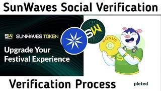 SunWaves Mining App Social Verification Completed   #SW Mining App Verification Process #sunwaves