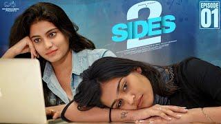 2 Sides  Episode - 1  Varsha Dsouza  Aakanksha Honey  Telugu Web Series  Infinitum Media