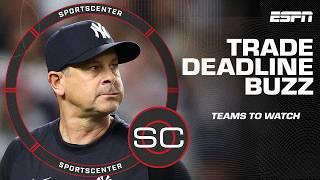 MLB trade deadline buzz  Teams that needs upgrade & teams to watch   SportsCenter