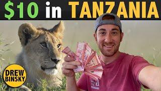 What Can $10 Get in TANZANIA? East Africa
