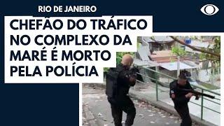 Operações do Bope chefão do tráfico morto