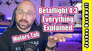 Betaflight 4.3 Motors Tab  COMPLETE WALKTHROUGH PART 5