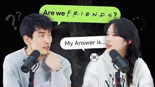 Yes we are friends but not 친구