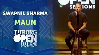 Maun - Swapnil Sharma  Tuborg Open Sessions Season 2