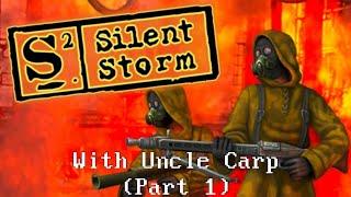 Silent Storm with Uncle Carp Part 1