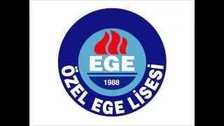 Özel Ege Lisesi Okul Marşı