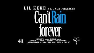 Lil Keke Cant Rain Forever ft Jack Freeman Official Music Video