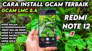 LATEST TUTORIAL HOW TO INSTALL GCAM LMC 8.4 AND CONFIG REDMI NOTE 12  GOOGLE CAMERA REDMI NOTE 12