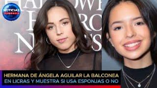 Hermana de Ángela Aguilar balconea a la cantante en licras y muestra si usa esponjas o no #nodal