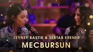 Mecbursun Akustik - Zeynep Bastık @sertaberener