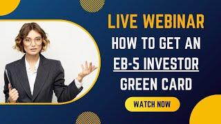 How to get an EB-5 Investor Green Card